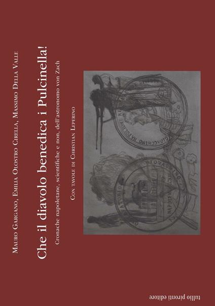 Che il diavolo benedica i Pulcinella! Cronache napoletane, scientifiche e non, dell'astronomo von Zach - copertina