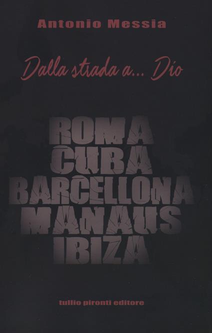 Dalla strada a... Dio - Antonio Messia - copertina