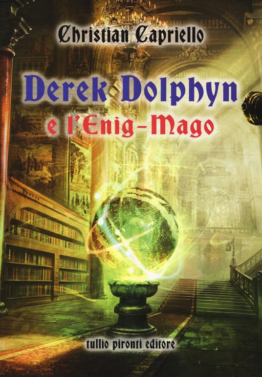 Derek Dolphyn e l'Enig-mago - Christian Capriello - copertina