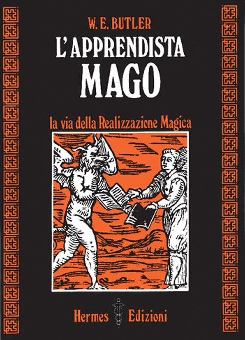 L'apprendista mago. La via della realizzazione magica - W. E. Butler - copertina