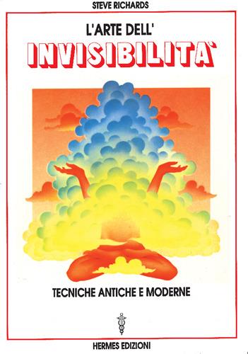 L' arte dell'invisibilità. Tecniche antiche e moderne - Steve Richards - copertina