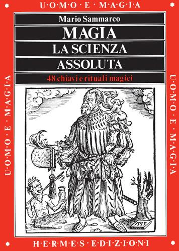 Magia. La scienza assoluta - Mario Sammarco - copertina