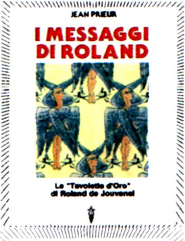 I messaggi di Roland. Le «Tavolette d'oro» di Roland de Jouvenel - Jean Prieur - copertina