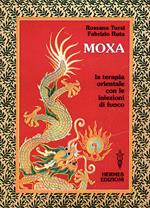 Moxa. Terapia orientale con le «Iniezioni di fuoco»