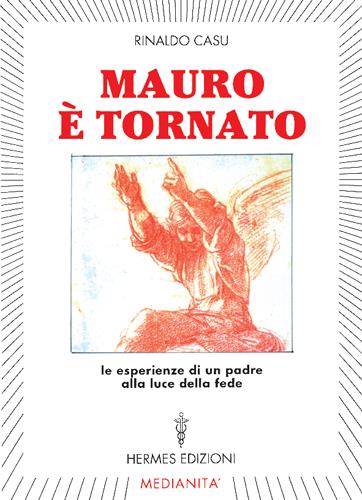 Mauro è tornato. Le esperienze di un padre alla luce della fede - Rinaldo Casu - copertina