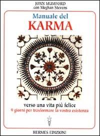 Manuale del karma. Verso una vita più felice - John Mumford - copertina