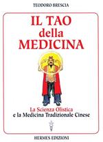 Il tao della medicina. La scienza olistica e la medicina tradizionale cinese