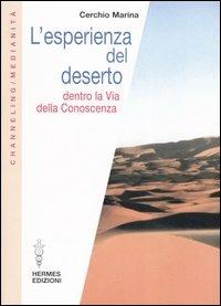 L' esperienza del deserto. Dentro la Via della Conoscenza - Marina Cerchio - copertina