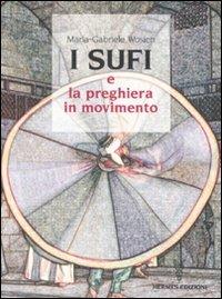 I sufi e la preghiera in movimento - M. Gabriele Wosien - copertina