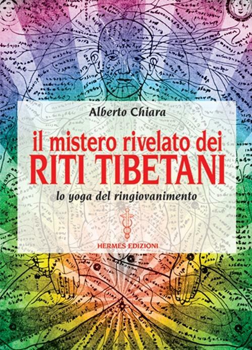 Mistero rivelato dei riti tibetani - Alberto Chiara - copertina