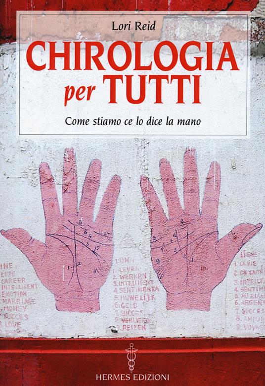 Chirologia per tutti. Come stiamo ce lo dice la mano - Lori Reid - copertina