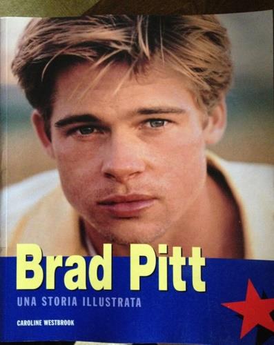 Brad Pitt. Una storia illustrata - Caroline Westbrook - copertina