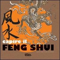 Capire il feng shui. Ediz. illustrata - Jane Butler-Biggs - copertina