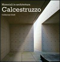 Calcestruzzo. Ediz. illustrata - Catherine Croft - 4