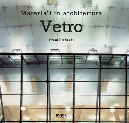 Vetro. Ediz. illustrata - Brent Richards - copertina