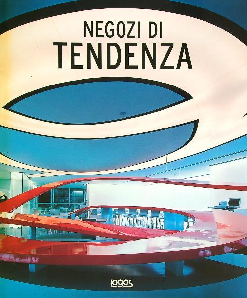 Negozi di tendenza. Nuovi interni per gli spazi di vendita