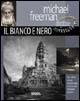 Conoscere la fotografia digitale. Il bianco e nero - Michael Freeman - copertina