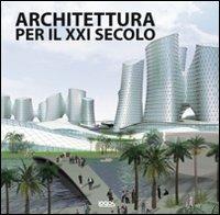 Architettura per il XXI secolo. Ediz. illustrata - copertina