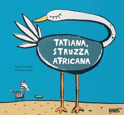 Tatiana struzza africana - Rachel Chaundler - copertina