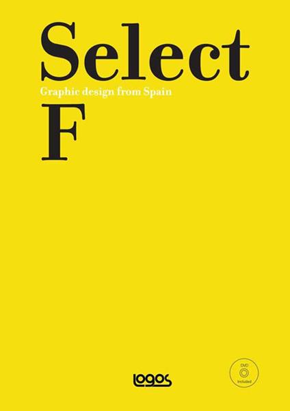 Select F. Graphic design from Spain. With DVD. Ediz. illustrata - copertina