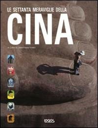 Le settanta meraviglie della Cina - Jonathan Fenby - copertina