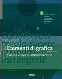 Elementi di grafica. Forma visiva e comunicazione. Ediz. illustrata - Timothy Samara - copertina