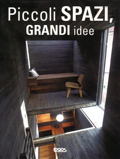 Piccoli spazi grandi idee. Ediz. illustrata - copertina