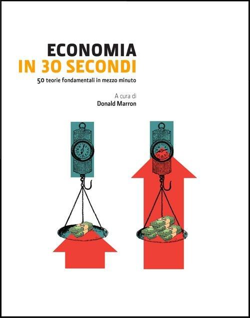 Economia in 30 secondi. Ediz. illustrata - copertina