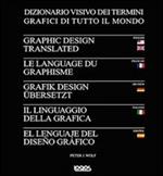 Il linguaggio della grafica. Ediz. italiana, inglese, francese, tedesca e spagnola