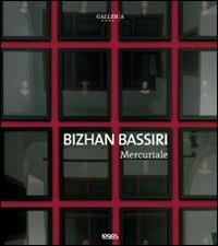 Bizhan Bassiri. Mercuriale. Catalogo della mostra. Ediz. illustrata - copertina