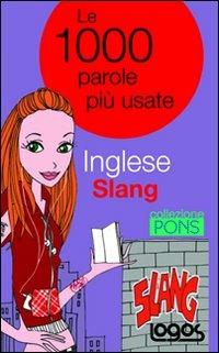 Inglese slang. Le 1000 parole più usate - copertina