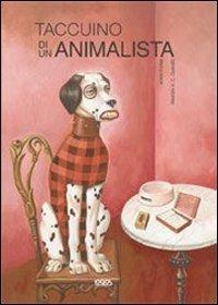Taccuino di un animalista. Ediz. illustrata - Anton Fortes - copertina