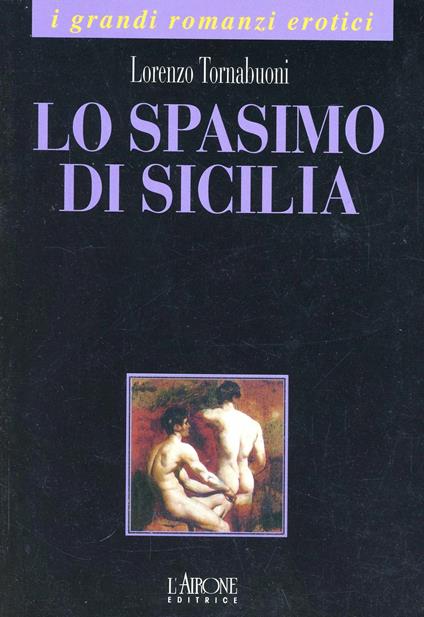 Lo spasimo di Sicilia - Lorenzo Tornabuoni - copertina