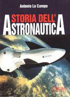 Storia dell'astronautica - Antonio Lo Campo - copertina