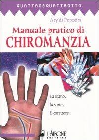 Manuale pratico di chiromanzia - Ary Di Percsòra - copertina