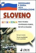Sloveno. Dizionario e guida alla conversazione