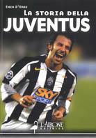 La storia della Juventus - Enzo D'Orsi,Massimiliano Morelli,Valentino Russo - copertina