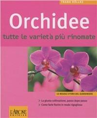 Orchidee. Tutte le varietà più rinomate - Frank Röllke - copertina