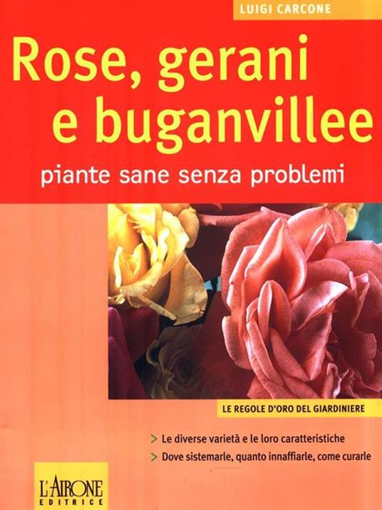 Rose, gerani e buganvillee. Piante sane senza problemi - Luigi Carcone - copertina