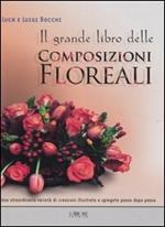 Il grande libro delle composizioni floreali