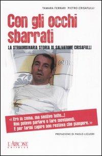 Con gli occhi sbarrati. La straordinaria storia di Salvatore Crisafulli - Pietro Crisafulli,Tamara Ferrari - copertina