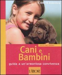 Cani e bambini. Guida a un'armoniosa convivenza - Frauke Ohl,Nienke Endenburg - copertina