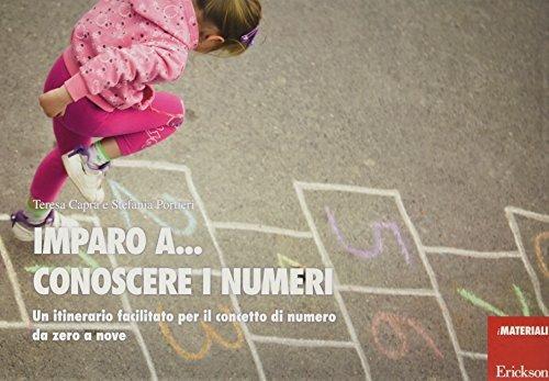 Imparo a... Conoscere i numeri. Un itinerario facilitato per il concetto di numero da zero a nove - Teresa Capra,Stefania Portieri - copertina