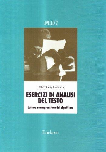 Esercizi di analisi del testo. 2° livello. Lettura e comprensione del significato - Debra Levy Robbins - copertina
