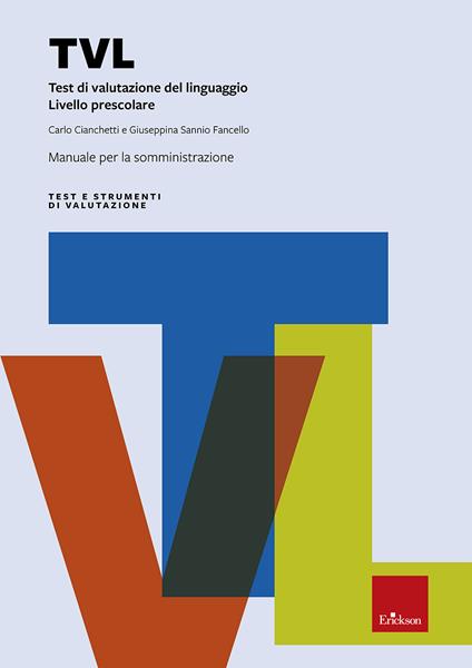 Test TVL. Test di valutazione del linguaggio. Livello prescolare - Carlo Cianchetti,Giuseppina Sannio Fancello - copertina