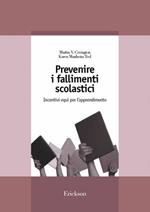 Prevenire i fallimenti scolastici. Incentivi equi per l'apprendimento