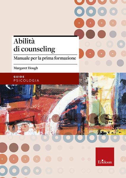 Abilità di counseling. Manuale per la prima formazione - Margaret Hough - copertina