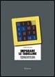 Imparare le tabelline. Strategie di memoria visiva e apprendimento associativo - Camillo Bortolato - copertina