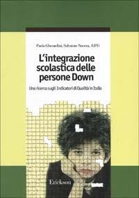 L'integrazione scolastica delle persone Down. Una ricerca sugli indicatori di qualità in Italia - Paola Gherardini,Salvatore Nocera - copertina