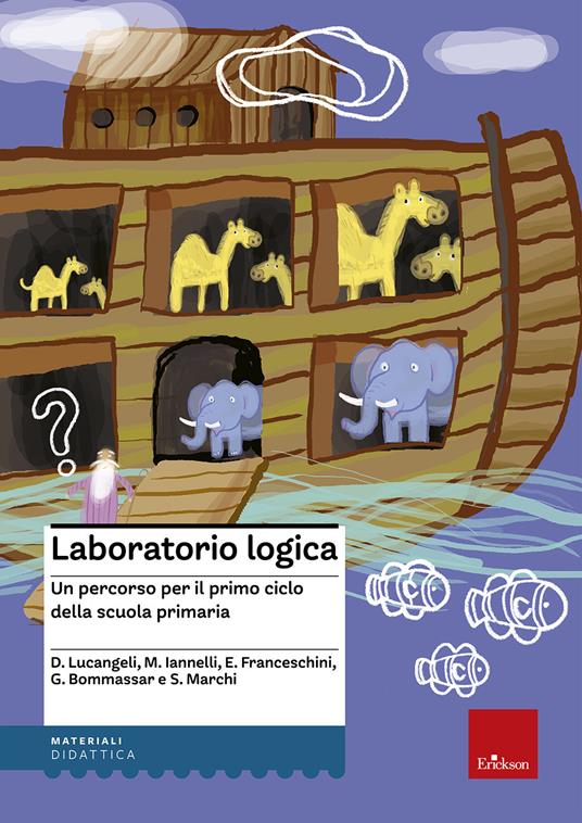 Laboratorio logica. Un percorso per il primo ciclo della scuola elementare - copertina